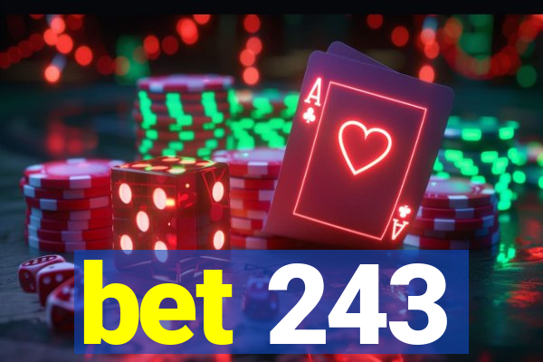 bet 243